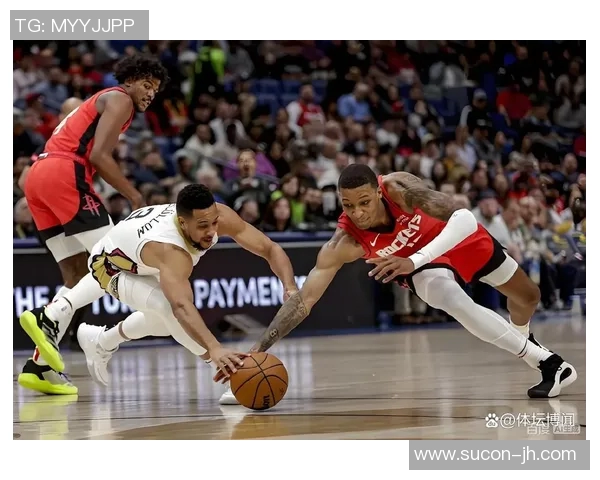 火箭对决鹈鹕NBA直播免费观看精彩赛事不容错过